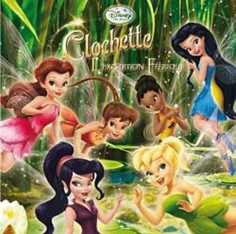 Disney monde enchanté - clochette et l'expédition féérique - Walt Disney